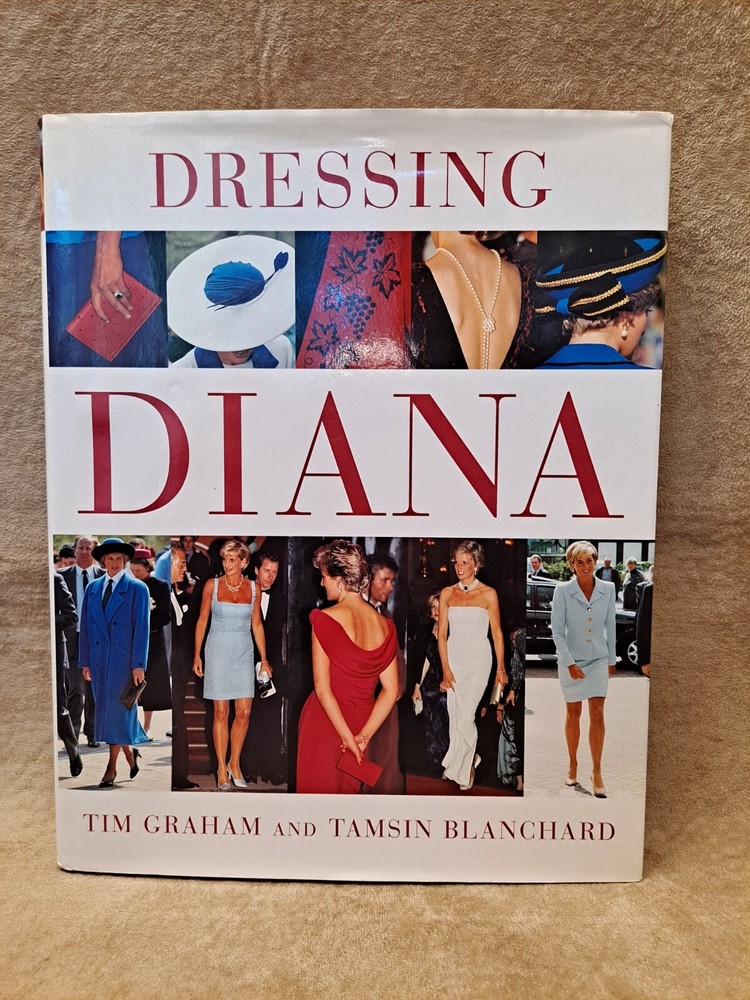 Dressing Diana (Diana Princess of Wales) by Graham & Blanchard  Hardcover  1998
