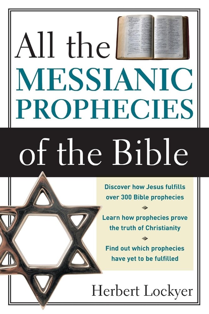 All the Messianic Prophecies of the Bible by Herbert Lockyer (English) Paperback