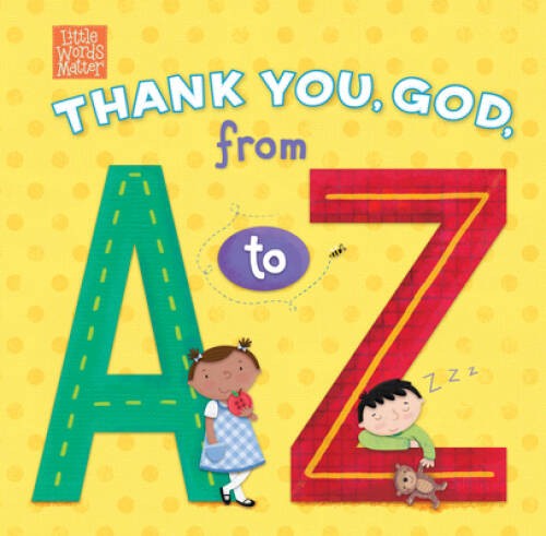 Thank You, God, from A to Z (Little Words Matter) - Board book - ACCEPTABLE