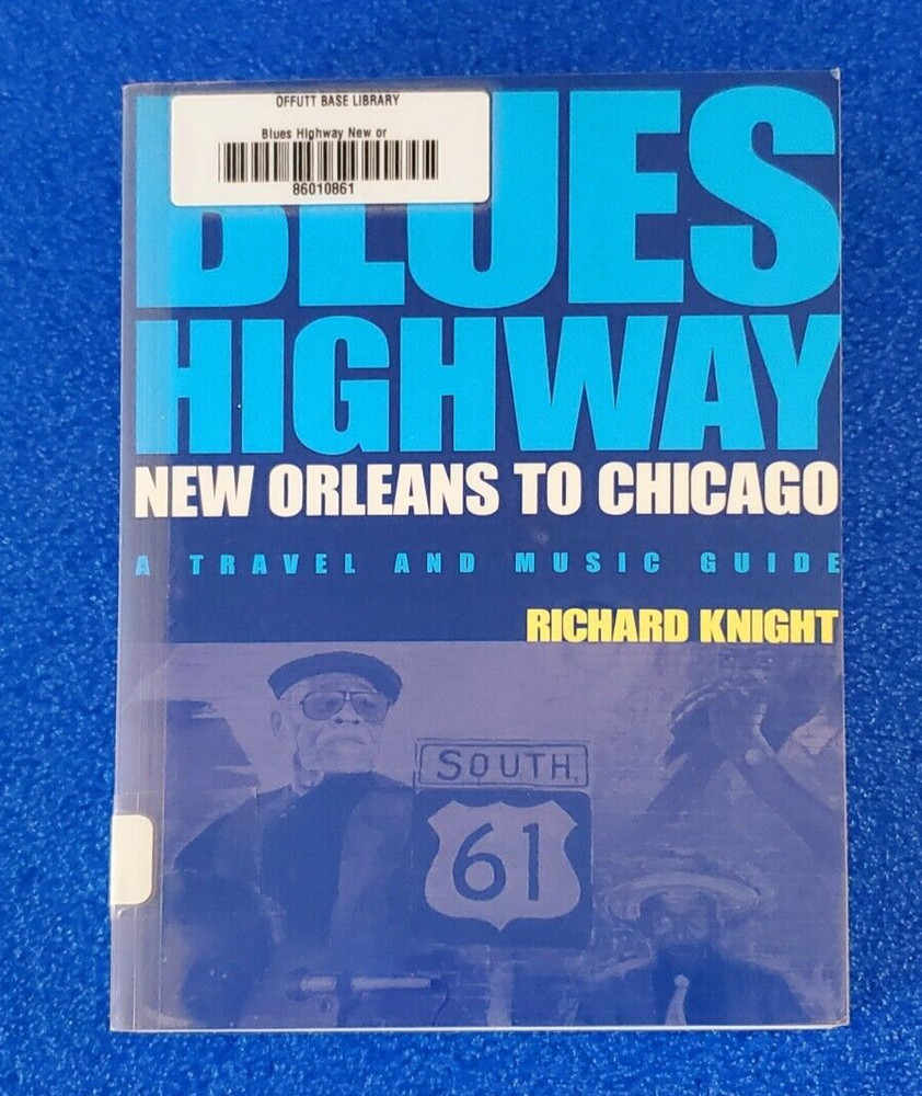 The Blues Highway New Orleans To Chicago Paperback A Travel And Music Guidebook