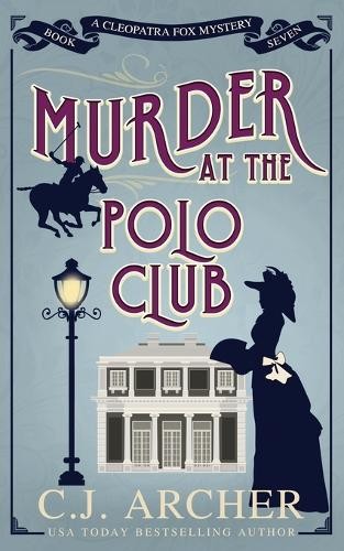 C J Archer Murder at the Polo Club (Paperback) Cleopatra Fox MysteriesAnother great item from Rarewaves USA | Free delivery!