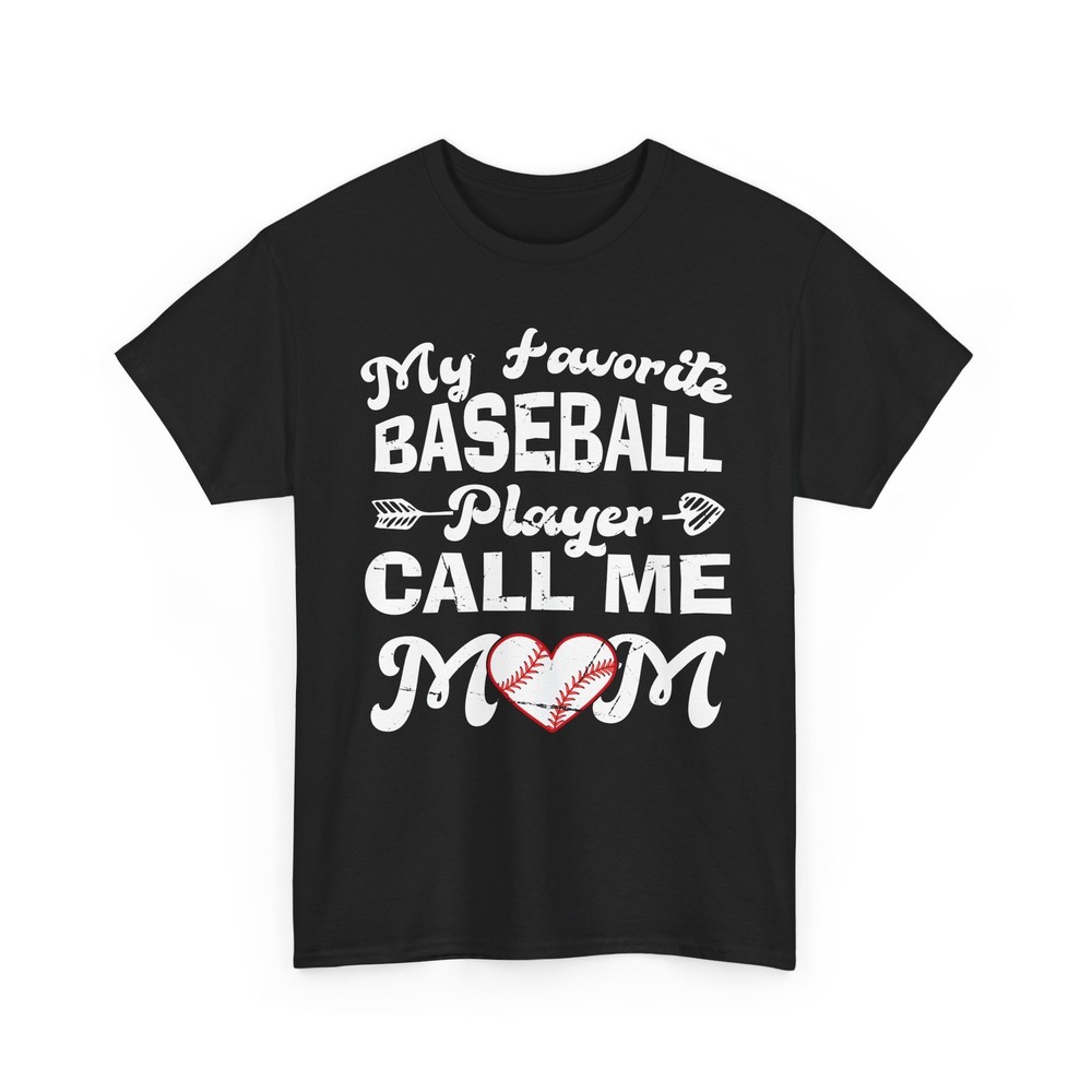 Baseball Mom T-Shirt, My Favorite Baseball Player Calls Me Mom Shirt