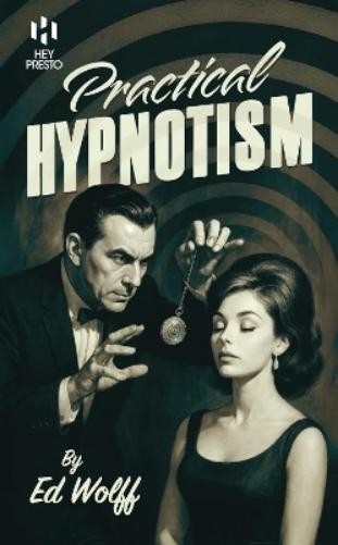 Ed Wolff Practical Hypnotism (Paperback)Another great item from Rarewaves USA | Free delivery!