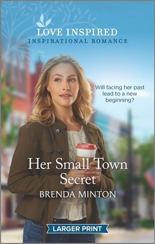 Her Small Town Secret (Love Inspired) by Minton, Brenda, Very Good Book
