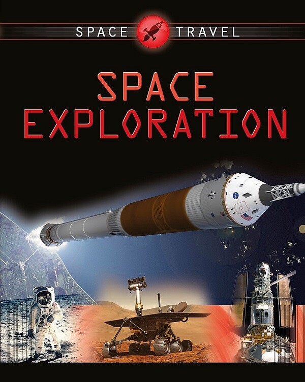 Space Travel Guides: Space Exploration by Giles Sparrow (paperback)