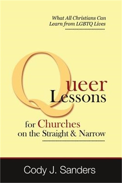 Queer Lessons for Churches on the Straight and Narrow (Paperback or Softback)