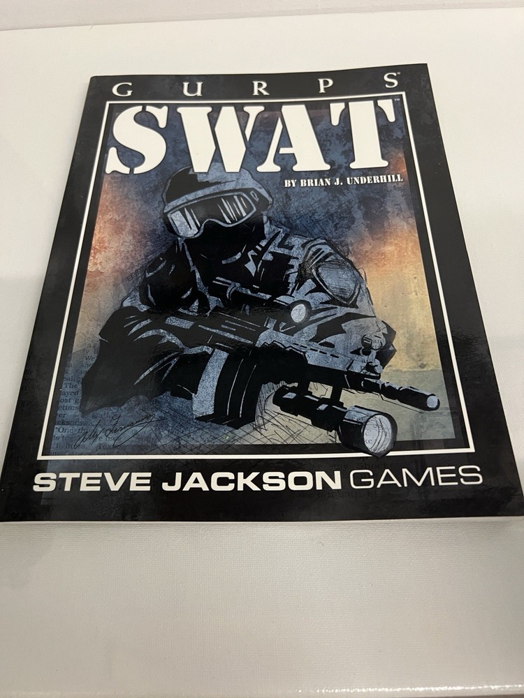 GURPS (SWAT) Steve Jackson Games By Brian J. Underhill
