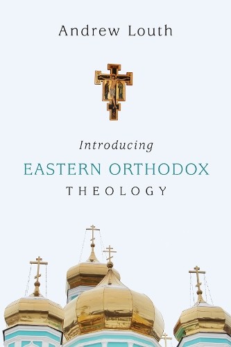 Andrew Louth Introducing Eastern Orthodox Theology (Paperback)Another great item from Rarewaves USA | Free delivery!