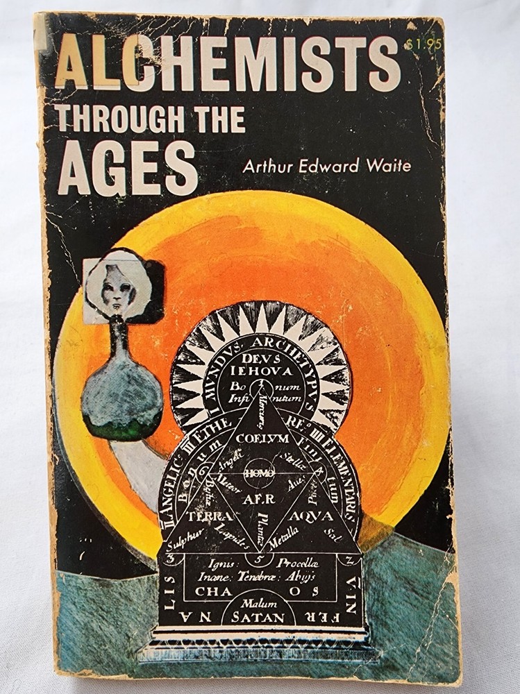 Alchemists Through the Ages by Arthur Edward Waite (1970 paperback) *GOOD*