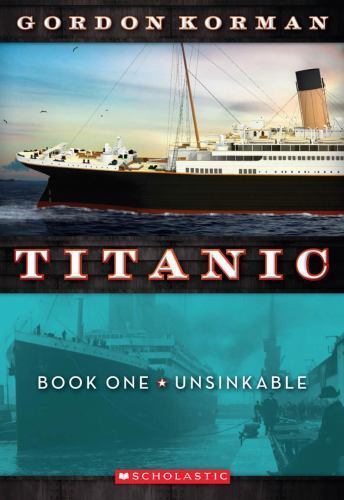 Unsinkable (Titanic, No. 1), USED-Good, Korman, Gordon