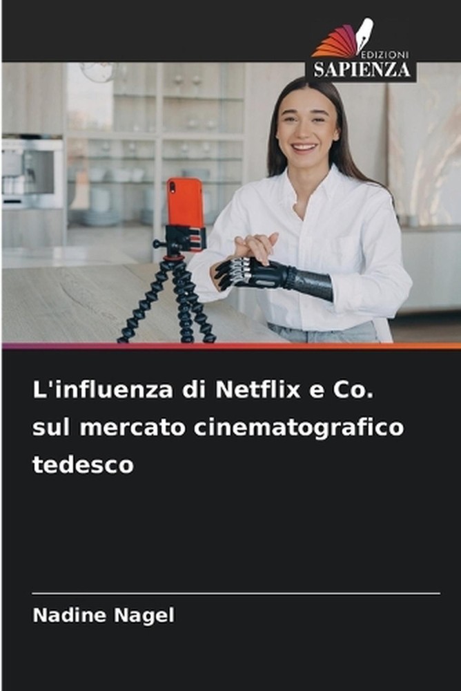 L'influenza di Netflix e Co. sul mercato cinematografico tedesco by Nadine Nagel