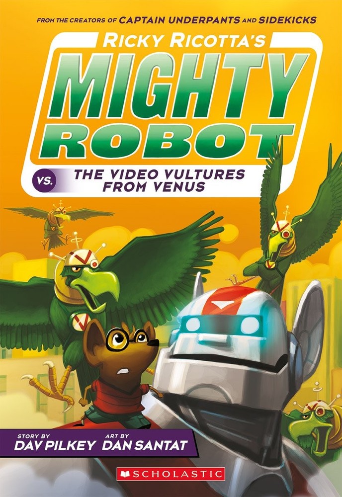 Ricky Ricotta's Mighty Robot vs. the Video Vultures from Venus (Ricky Ricott...