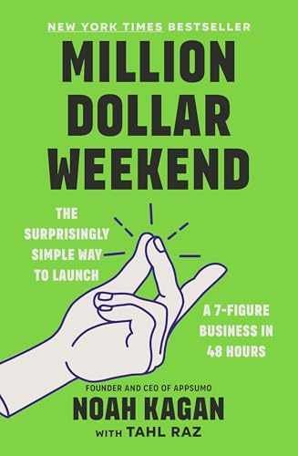 Million Dollar Weekend: The Surprisingly - Paperback, by Noah Kagan - Very Good