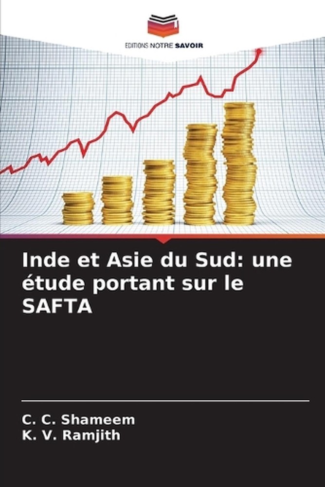 Inde et Asie du Sud: une ?tude portant sur le SAFTA by C.C. Shameem (French) Pap