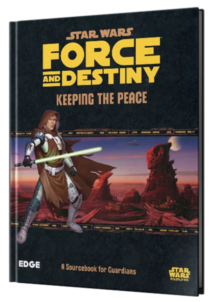 Star Wars RPG Force and Destiny Keeping the Peace