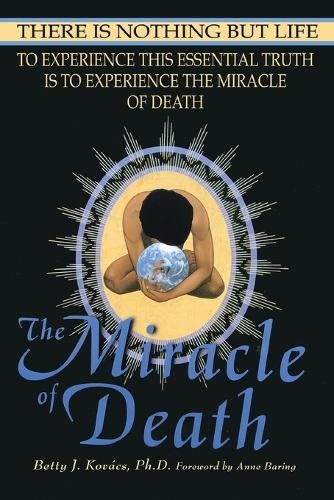 Betty J Kovacs The Miracle of Death (Paperback)Another great item from Rarewaves USA | Free delivery!