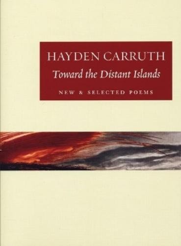 Hayden Carruth Toward the Distant Islands (Paperback)Another great item from Rarewaves USA | Free delivery!