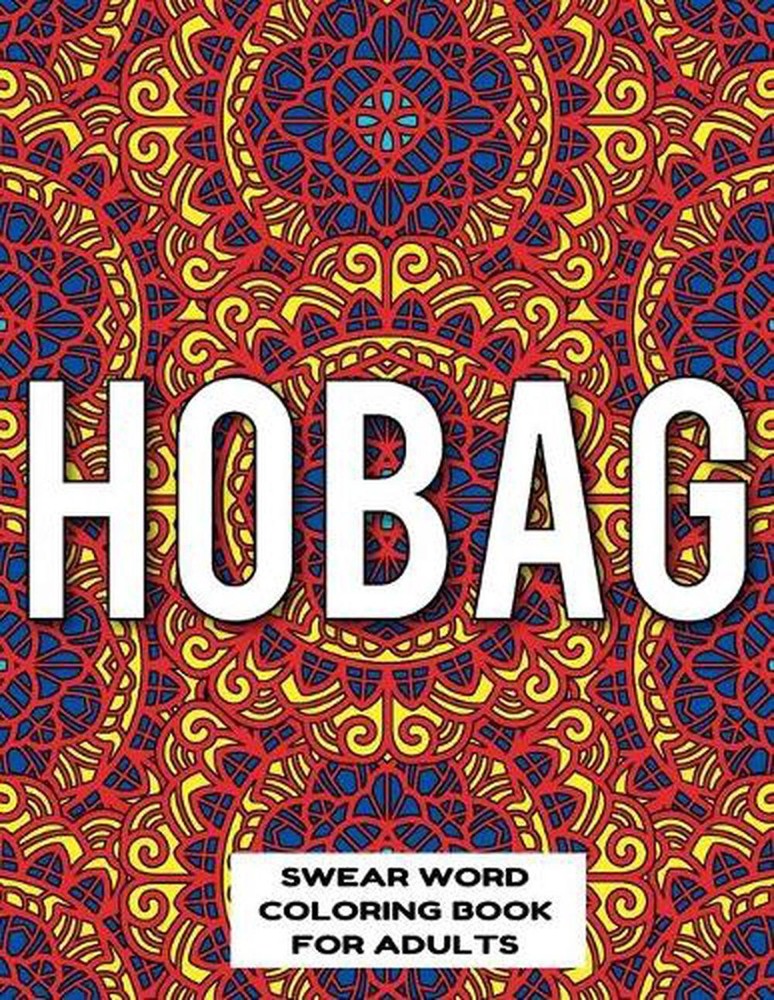 Hobag Swear Word Coloring Book for Adults: swear word coloring book for adults s