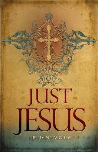 Just Jesus: His Living Words - Paperback By Lindsey Clifford - GOOD