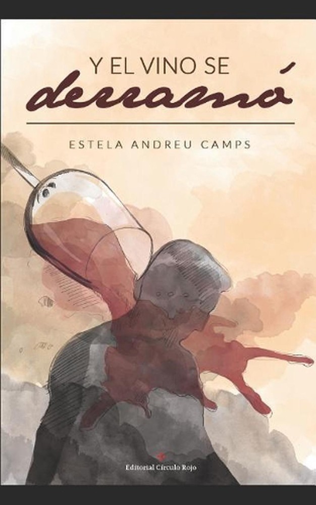 Y el vino se derram by Estela Andreu Camps (Spanish) Paperback Book