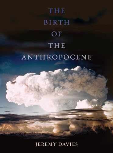 The Birth of the Anthropocene - Hardcover, by Davies Jeremy - Very Good b