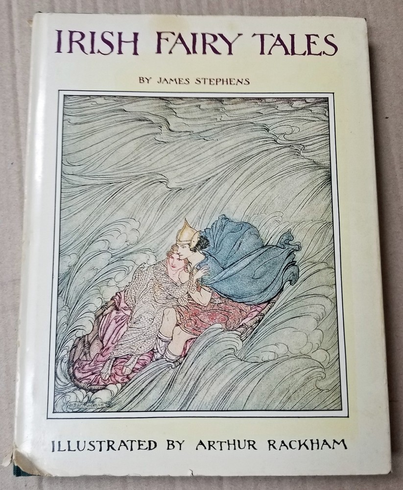 Irish Fairy Tales Book by James Stephens Illustrated by Arthur Rackham