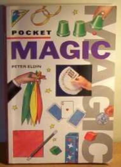 Pocket Book of Magic (Kingfisher pocket books) By Peter Eldin