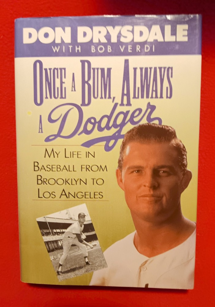 SIGNED, VG+ 1st Once A Bum, Always A Dodger: My Life In Baseball by Don Drysdale