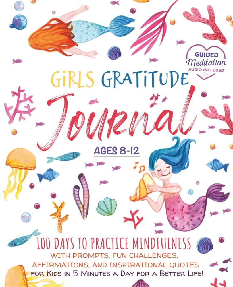 Girls Gratitude Journal: 100 Days To Practice Mindfulness With Prompts, Fun Cha,