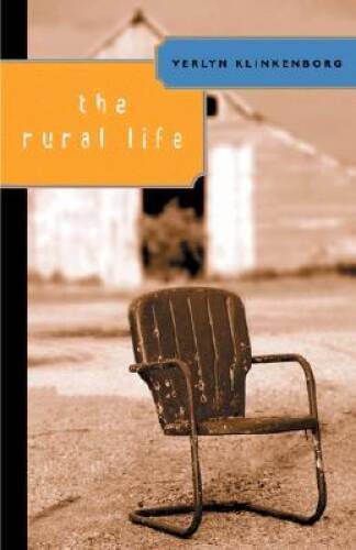 The Rural Life - Hardcover By Klinkenborg, Verlyn - VERY GOOD