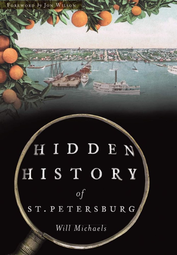 NEW The History Press Hidden History of St. Petersburg, FL 9781467135412 Hidden