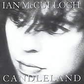 Ian Mcculloch-Candleland Cd (Proud To Fall/Faith And Healing)