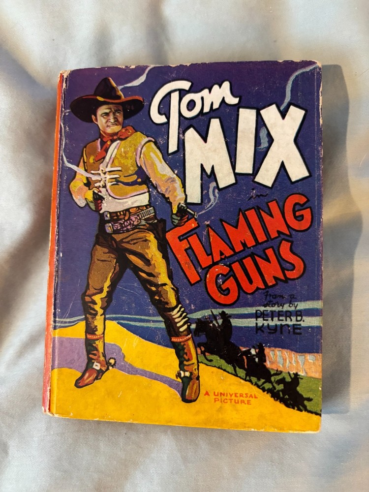 Flaming Guns from Peter B. Kyne - Engel van Wiseman movie tie-in VG Tom Mix 1935