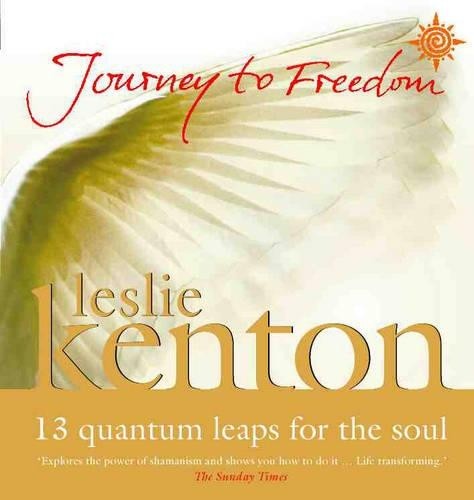 Journey to Freedom: 13 quantum leaps for the soul by Kenton, Leslie PaperbackFREE US DELIVERY | ISBN: 0722539169 | Quality Books