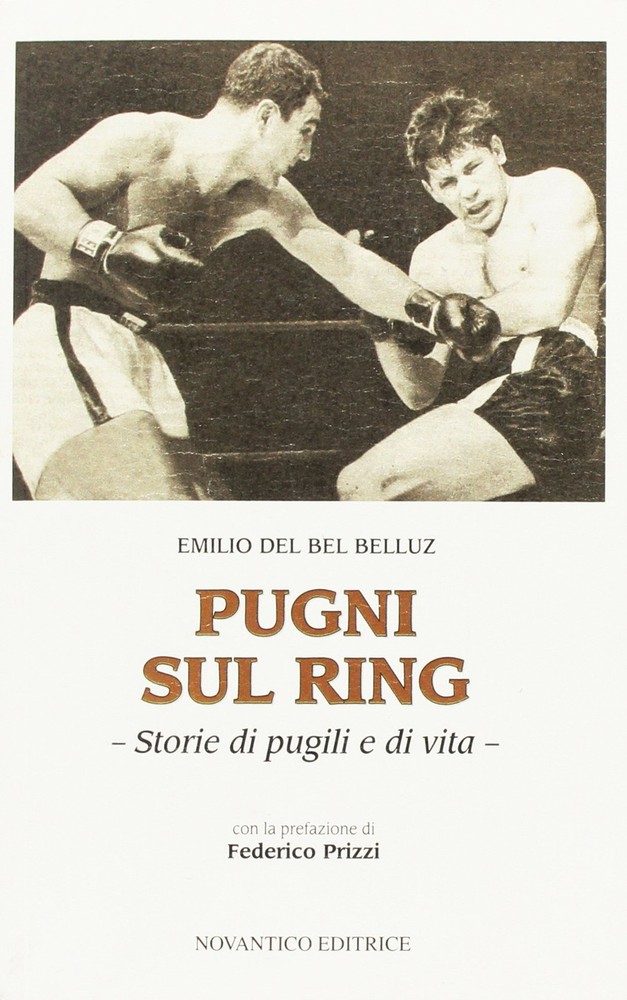 Emilio Del Bel B Pugni sul ring. Storie di pugili e di vita. Nuova  (Paperback)Another great item from Rarewaves USA | Free delivery!