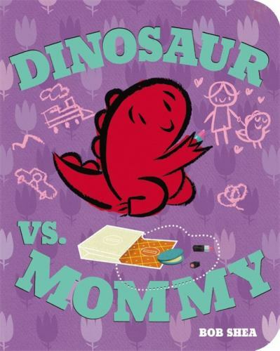 Dinosaur Vs. Mommy, Hardcover by Shea, Bob, Brand New, Free shipping in the US