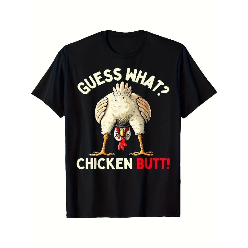 Local Funny Guess What Chicken Butt! Graphic TShirt 100%Cotton Short Sleeve Tee