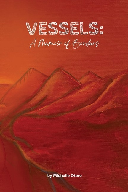 Vessels: A Memoir Of Borders