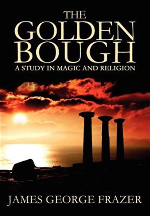 The Golden Bough: A Study of Magic and Religion (Paperback or Softback)