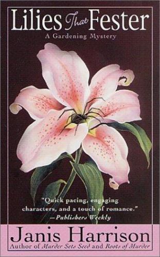 Lilies That Fester (Bretta Solomon Gardening Mysteries) by Harrison, Janis, Very
