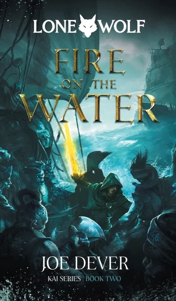 Fire on the Water: Kai Series (2) (Lone Wolf) by Dever