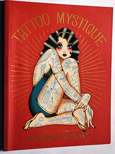 Tattoo Mystique : The Art and World of Angelique Hout... by Mike Giant PaperbackFREE US DELIVERY | ISBN: 0957768443 | Quality Books