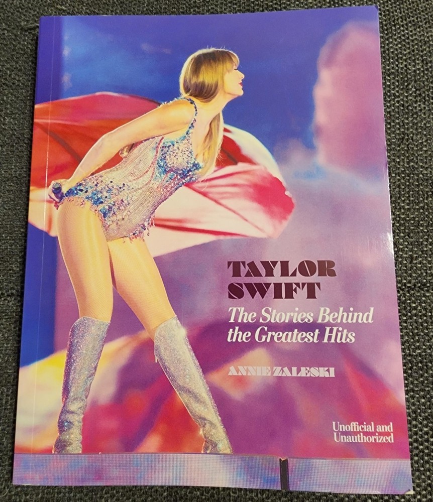 Taylor Swift book-Taylor Swift: Stories Behind the Greatest Hits - Annie Zaleski