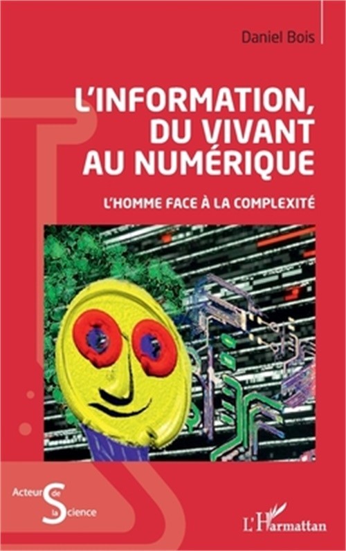 L'information du vivant au num�rique: L'homme face � la complexit� (Paperback or