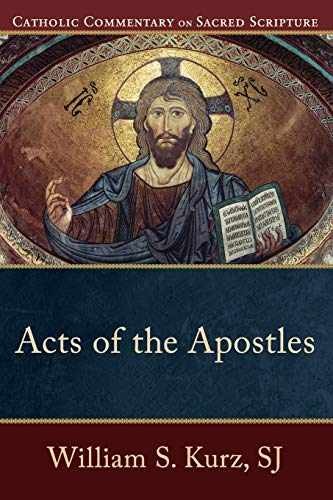Acts of the Apostles: A Catholic - Paperback, by William S. Kurz - Very Good
