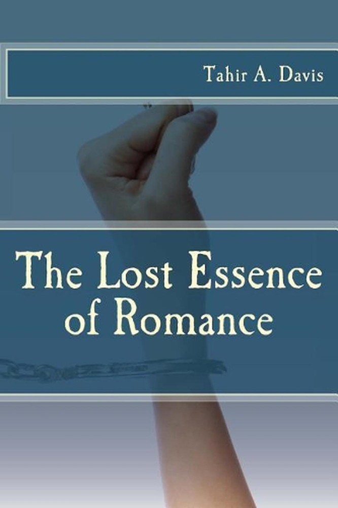 The Lost Essence of Romance by Tahir A. Davis (English) Paperback Book