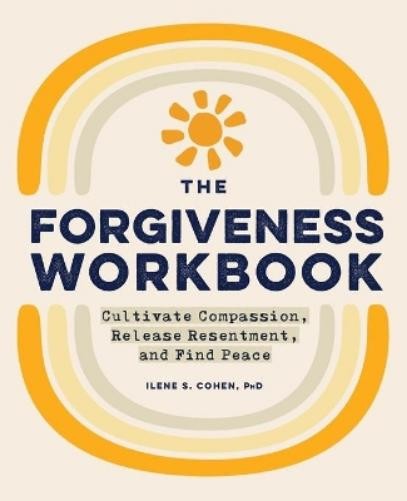 Ilene S. Cohen PhD The Forgiveness Workbook (Paperback) WorkbookAnother great item from Rarewaves USA | Free delivery!