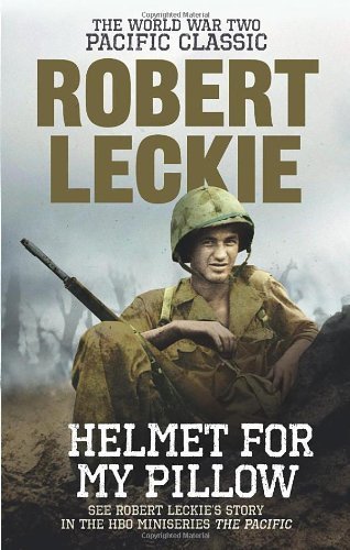 Helmet for My Pillow: From Parris Island to the Pacific By Robe