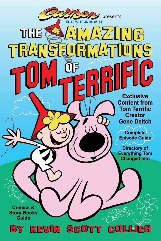 The Amazing Transformations of Tom Terrific (Cartoon Research Books)