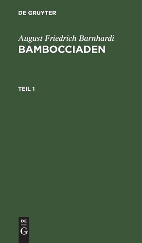 August Friedrich Barnha August Friedrich Barnhardi: Bambocciaden. Tei (Hardback)Another great item from Rarewaves USA | Free delivery!